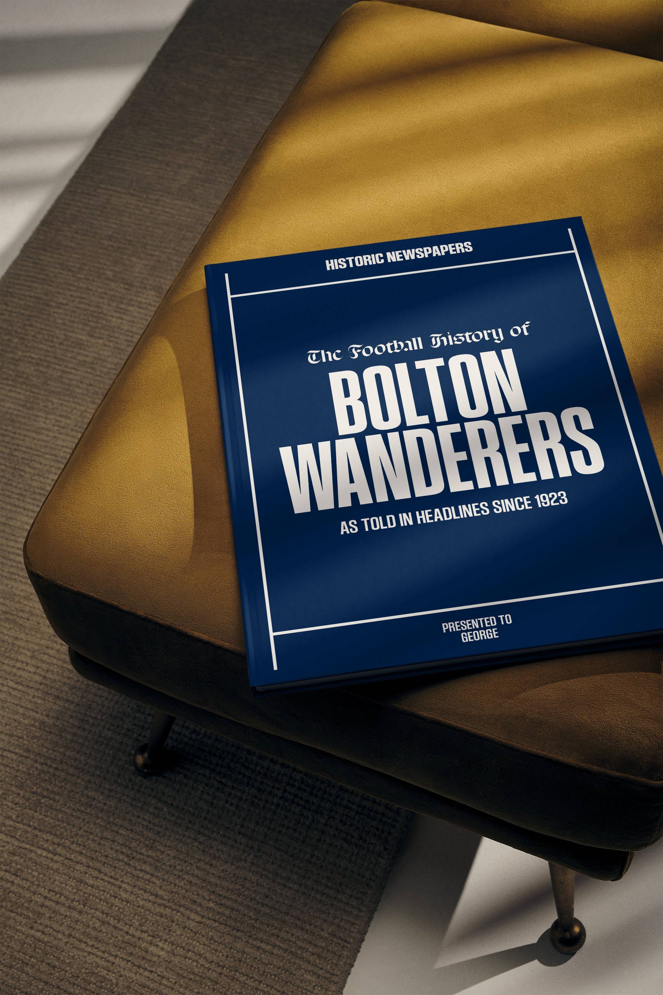 The Football History of Bolton Wanderers Book - Historic Newspapers
