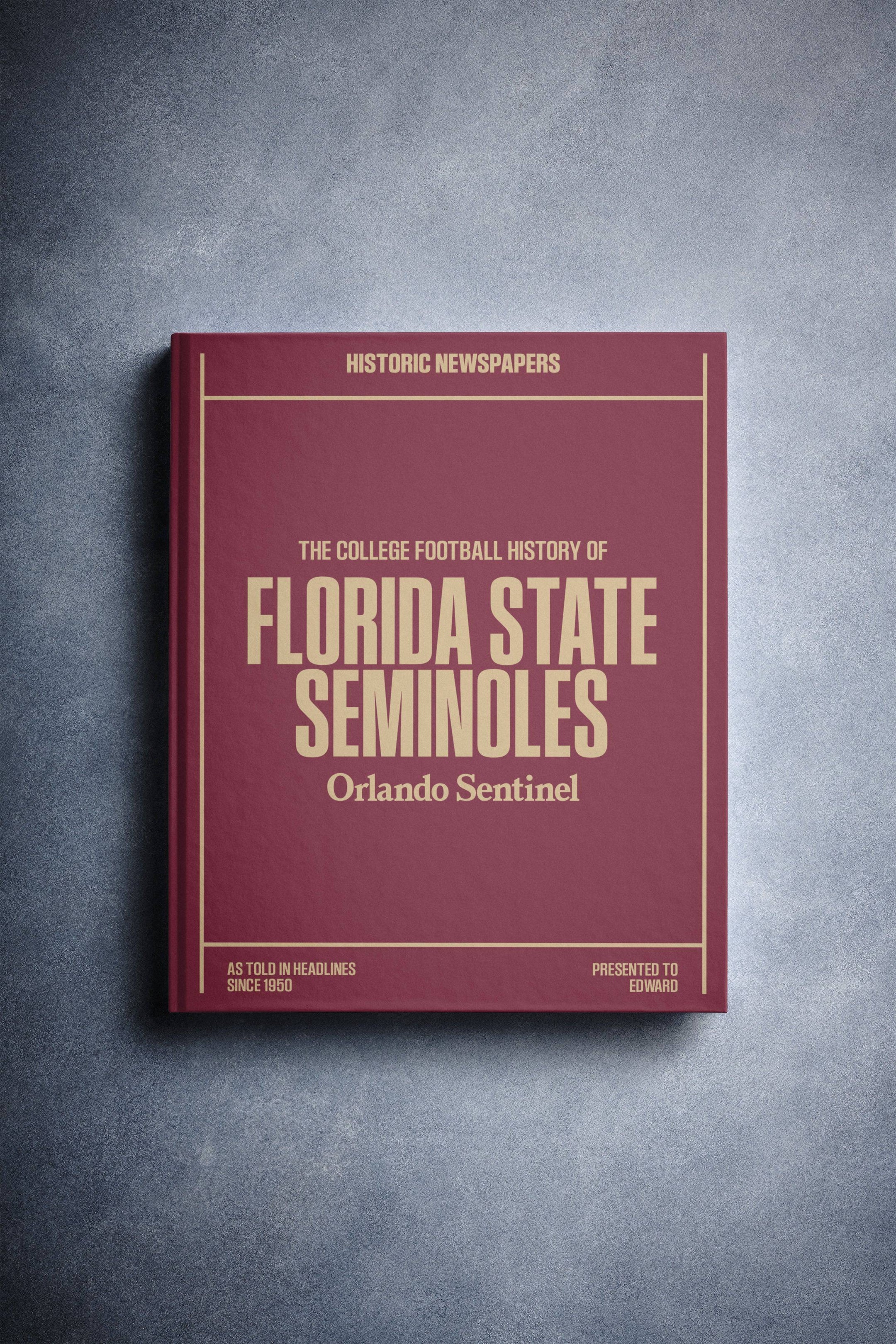 The College Football History of Florida State Seminoles Orlando Sentinel Edition