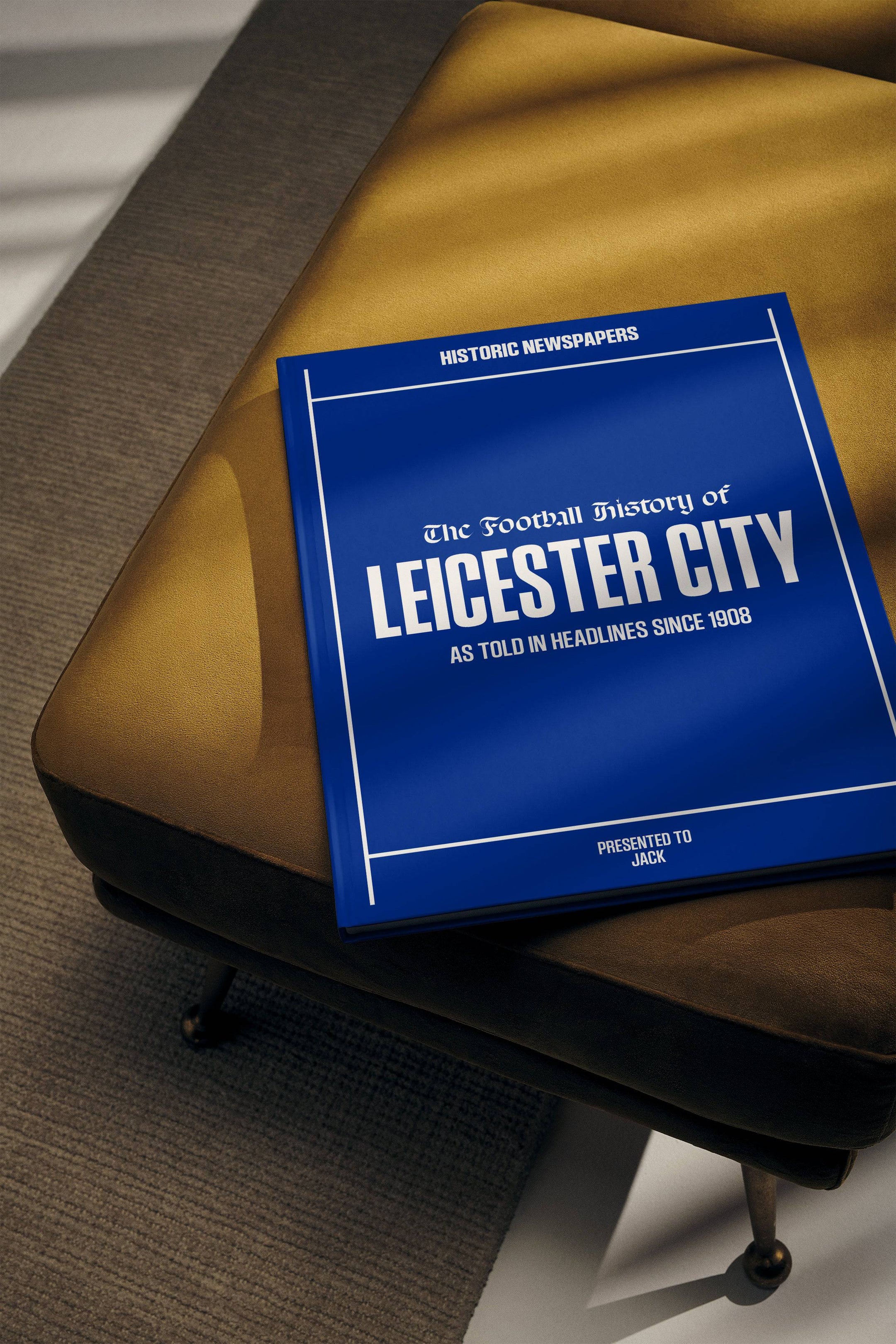 The Football History of Leicester City Book - Historic Newspapers