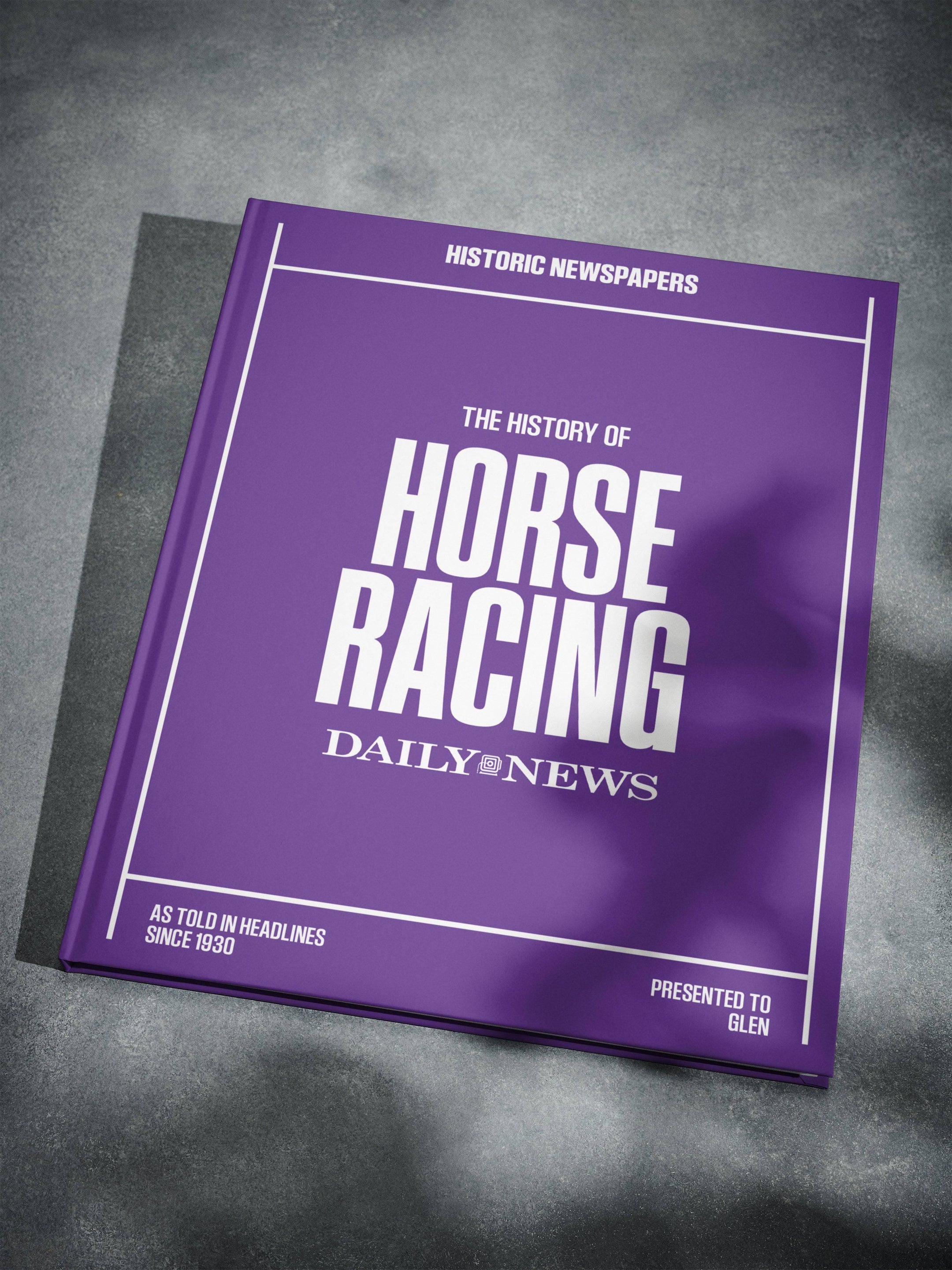 The History of US Horse Racing New York Daily News Edition